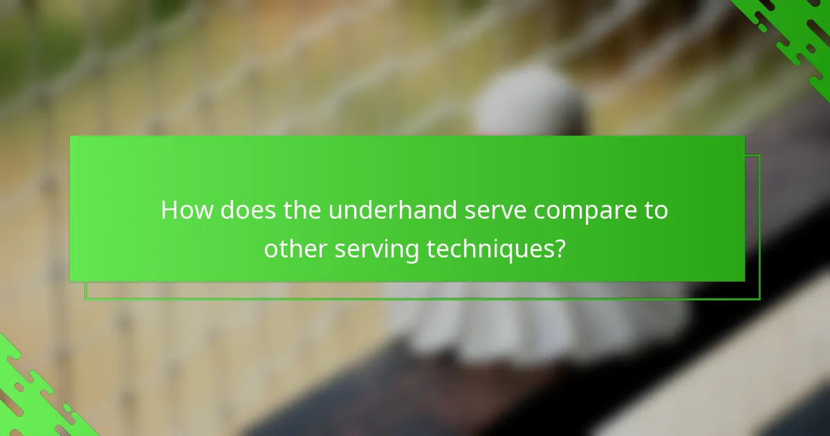 How does the underhand serve compare to other serving techniques?